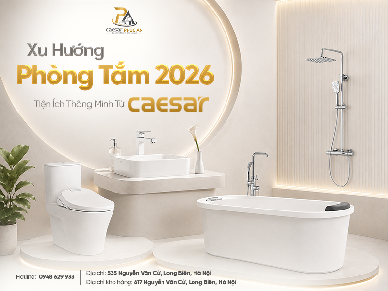 Xu Hướng Phòng Tắm 2026: Tiện Ích Thông Minh Từ Caesar