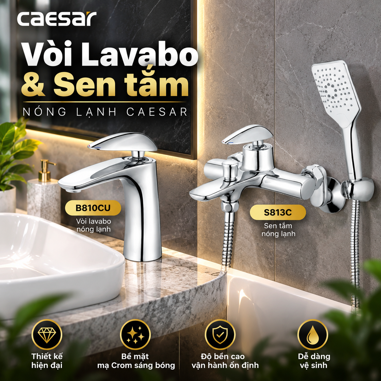 Vòi lavabo Nóng Lạnh + Sen tắm Nóng Lạnh - B810CU + S813C